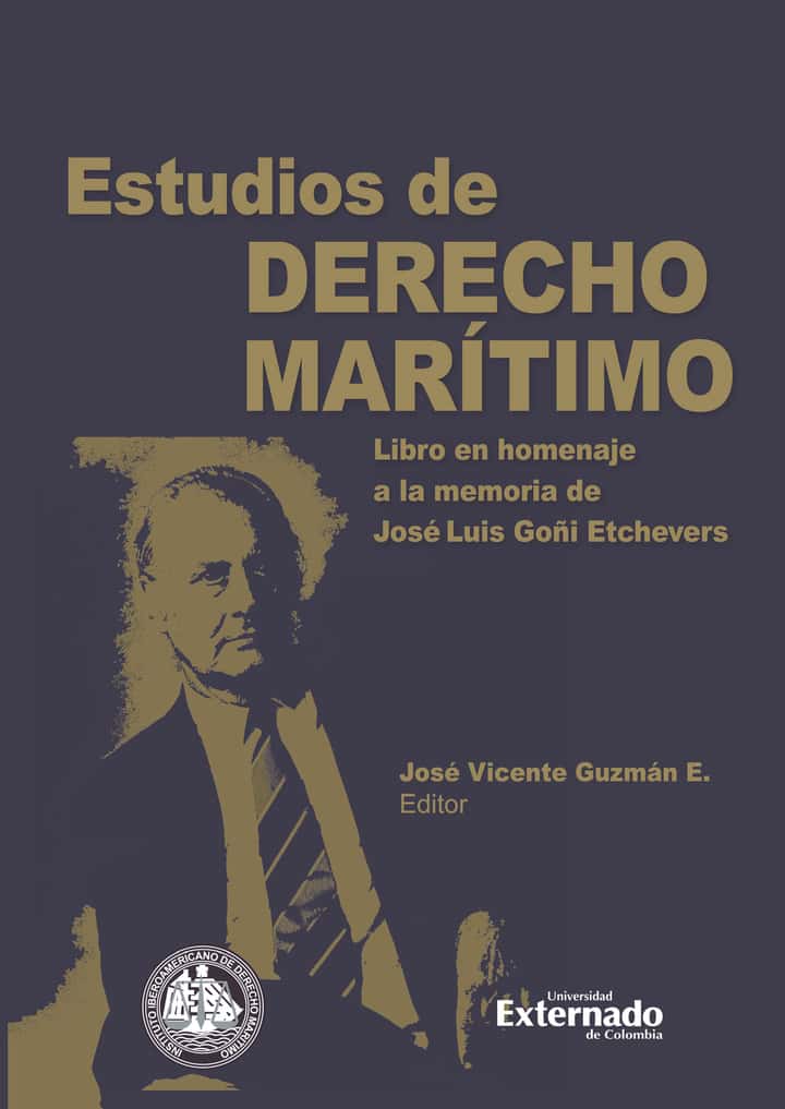Estudios de derecho marítimo: Libro en homenaje a la memoria de José Luis Goñi Etchevers