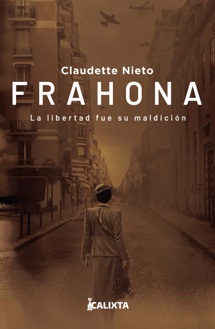 Frahona: La libertad fue su maldición