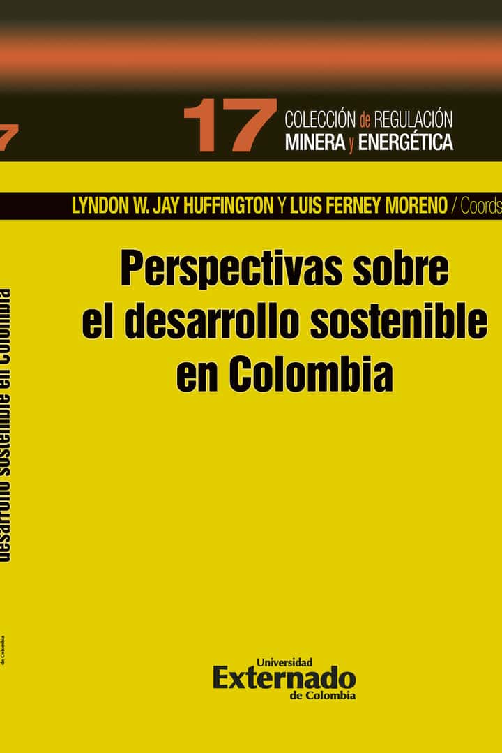 Perspectivas sobre el desarrollo sostenible en Colombia: Perspectivas sobre el desarrollo sostenible en Colombia