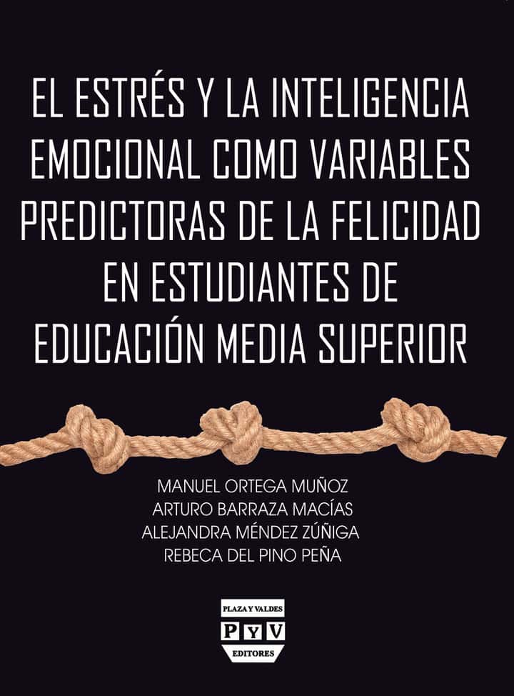 El estrés y la inteligencia emocional como variables predictoras de la felicidad en estudiantes de educación media superior