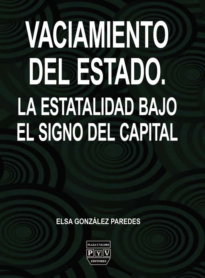 Vaciamiento del estado: La estatalidad bajo el signo del capital