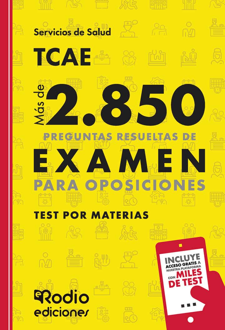 TCAE (Auxiliar de Enfermería). Test por Materias. Más de 2.850 preguntas resueltas de examen para Oposiciones