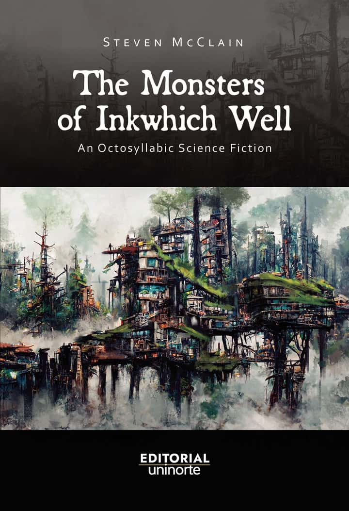 The monsters of inkwhich well: An Octosyllabic Science Fiction