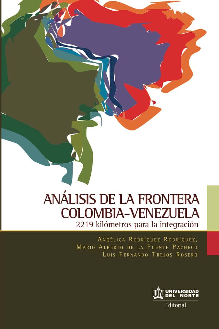 Análisis de la frontera Colombia-Venezuela: 2219 kilómetros para la integración
