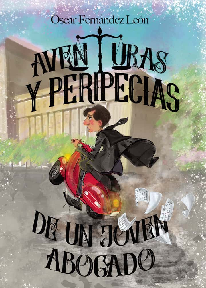 Aventuras y peripecias de un joven abogado