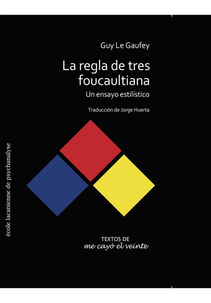 La regla de tres foucaultiana: Un estudio estilístico