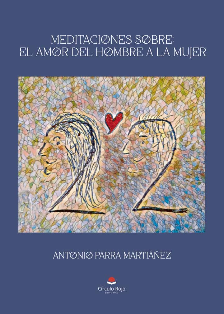 Meditaciones sobre: el amor del hombre a la mujer