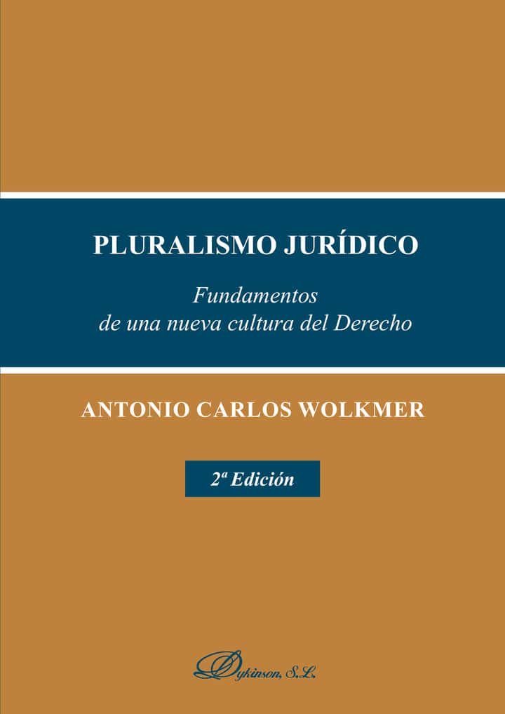 Pluralismo jurídico.Fundamentos de una nueva cultura del Derecho
