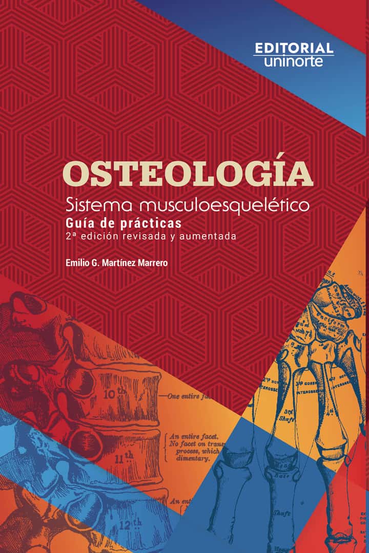 Osteología. 2da edición revisada y aumentada: Sistema musculoesquelético - Guía de prácticas