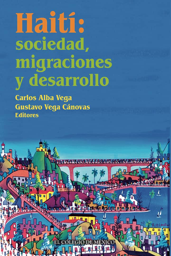 Haití:: sociedad, migraciones y desarrollo.