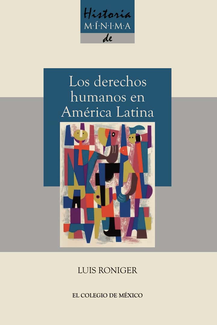 Historia mínima de los derechos humanos en América latina