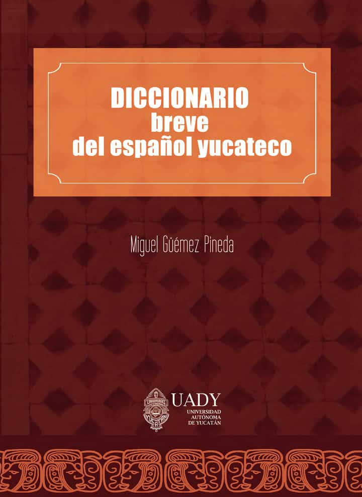 Diccionario breve del español yucateco