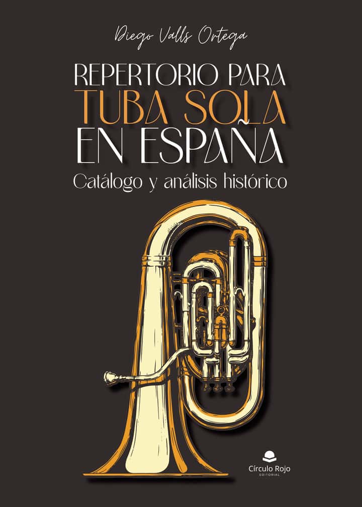 Repertorio para tuba sola en España: Catálogo y análisis histórico