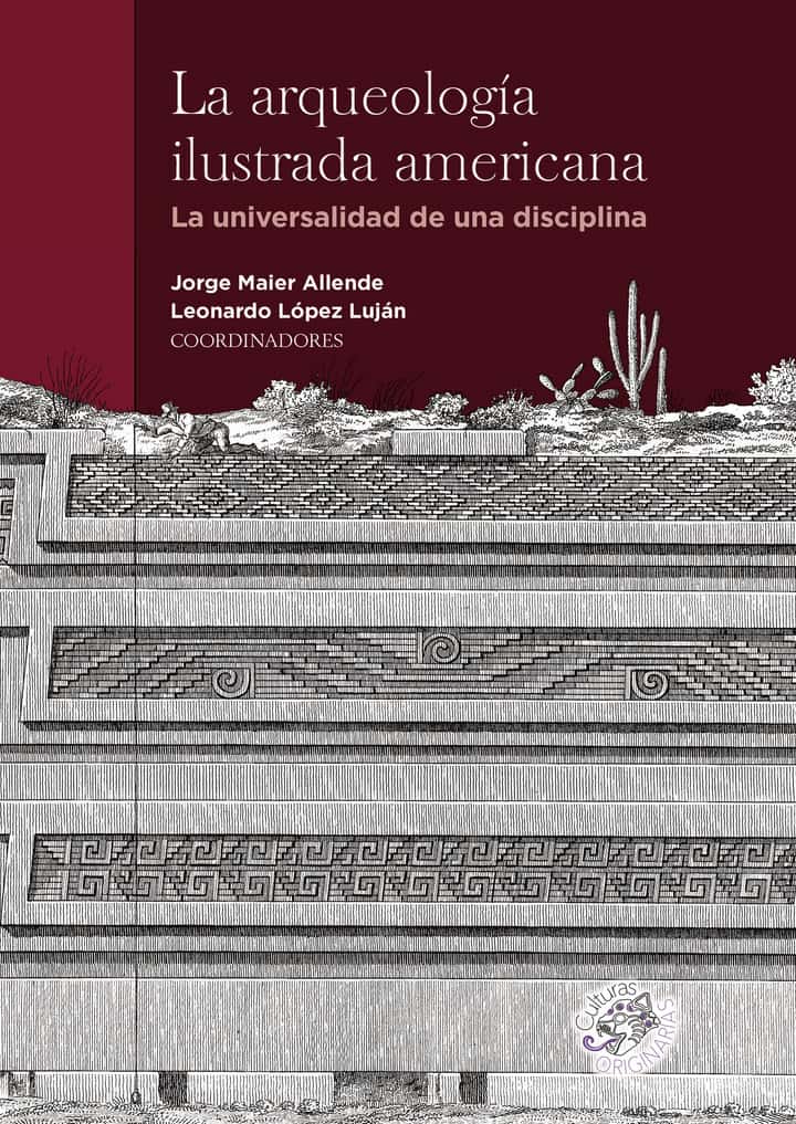 La arqueología ilustrada americana. La universalidad de una disciplina