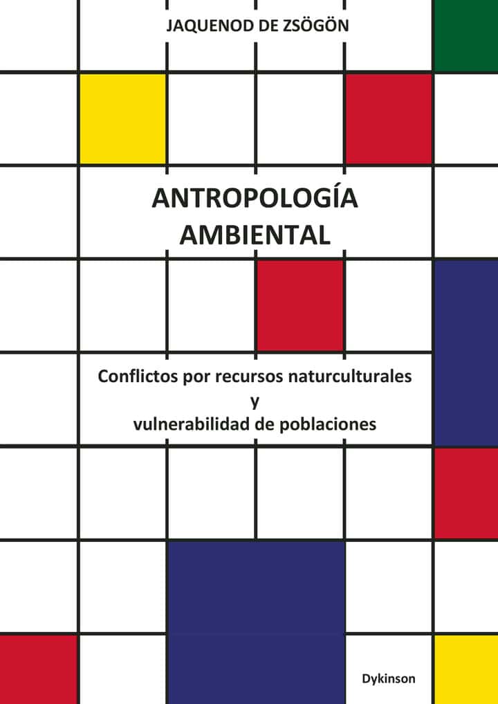 Antropología ambiental: Conflictos por recursos naturculturales y vulnerabilidad de poblaciones