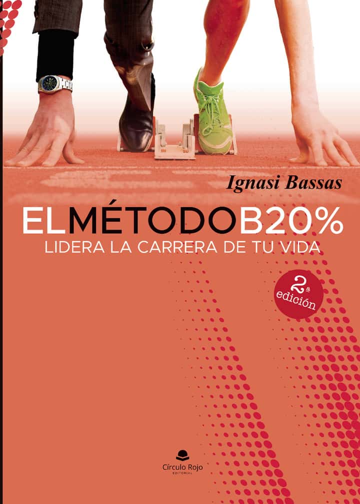 El método B20%: Lidera la carrera de tu vida