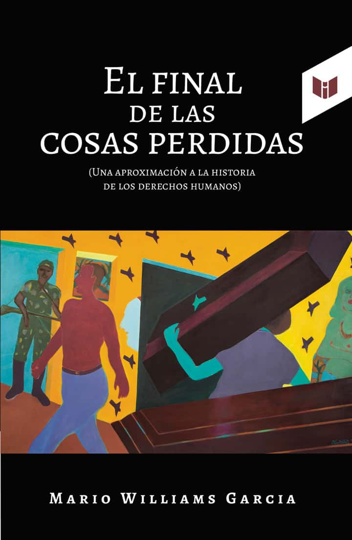 El final de las cosas perdidas: Una aproximación a la historia de los derechos humanos