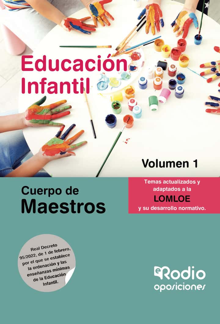 Cuerpo de Maestros. Educación Infantil. Volumen 1. LOMLOE