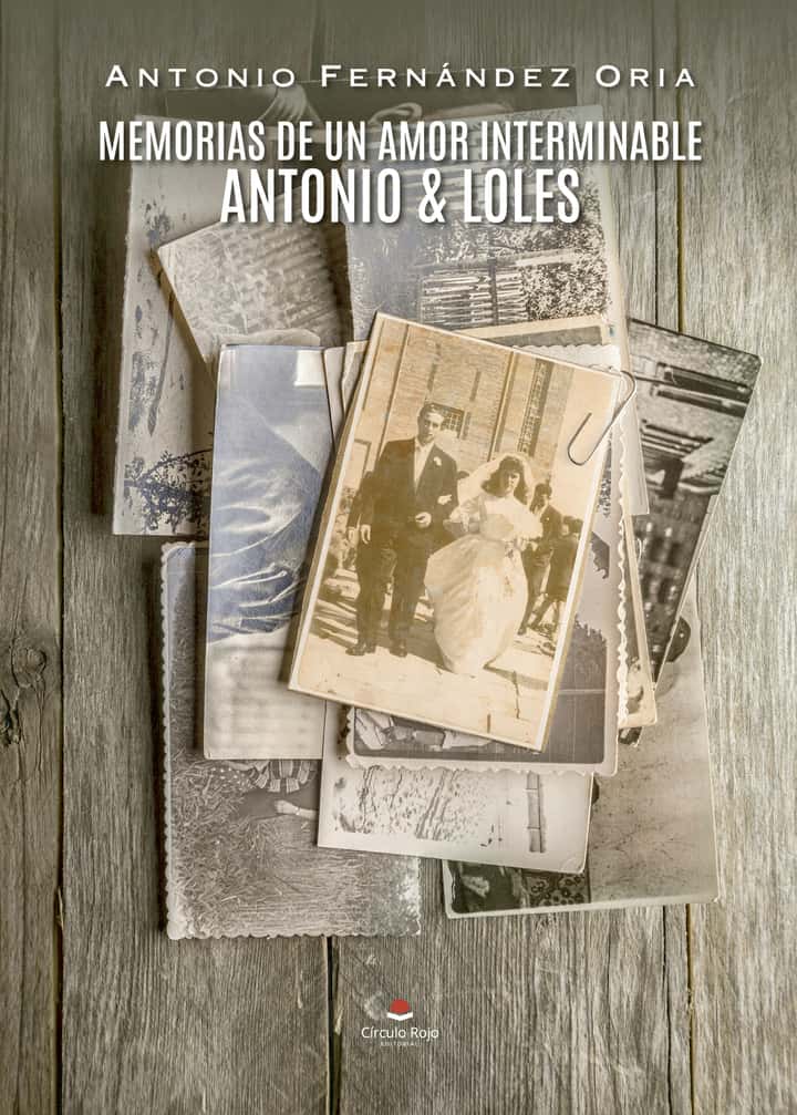 Memorias de un amor interminable: Antonio & Loles