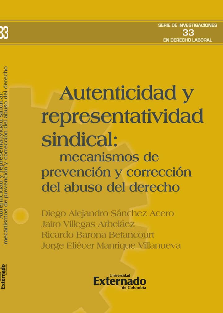 Autenticidad y representatividad sindical: mecanismos de prevención y corrección del abuso del derecho