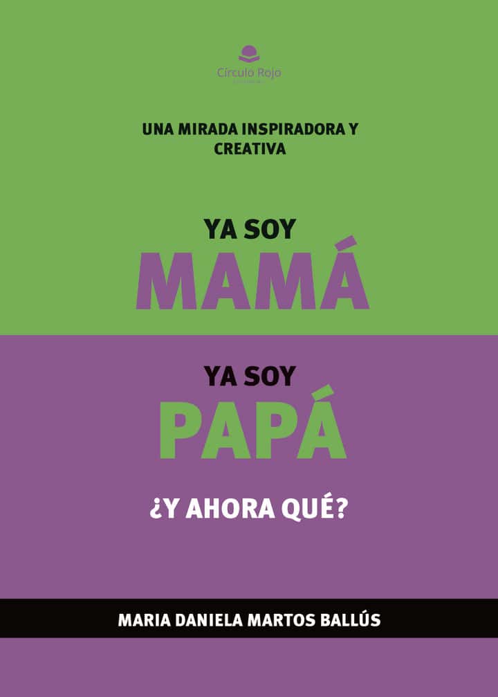 Ya soy mamá, ya soy papá, ¿y ahora qué?
