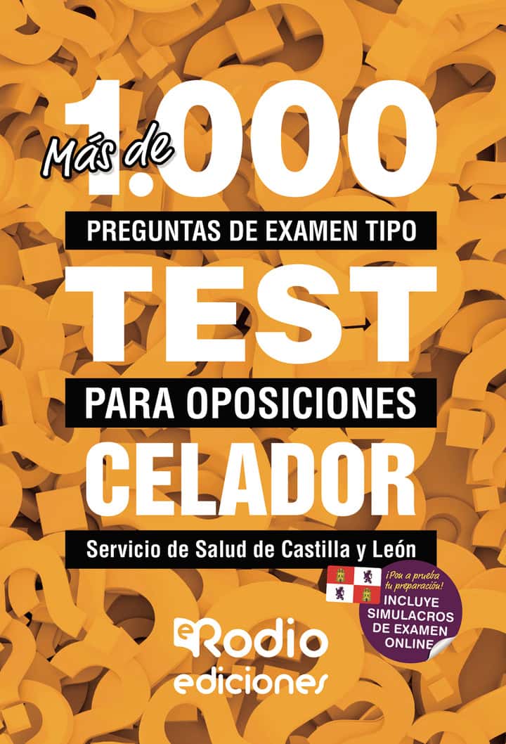 Más de 1.000 preguntas de examen tipo test para oposiciones Celador. Servicio de Salud de Castilla y León