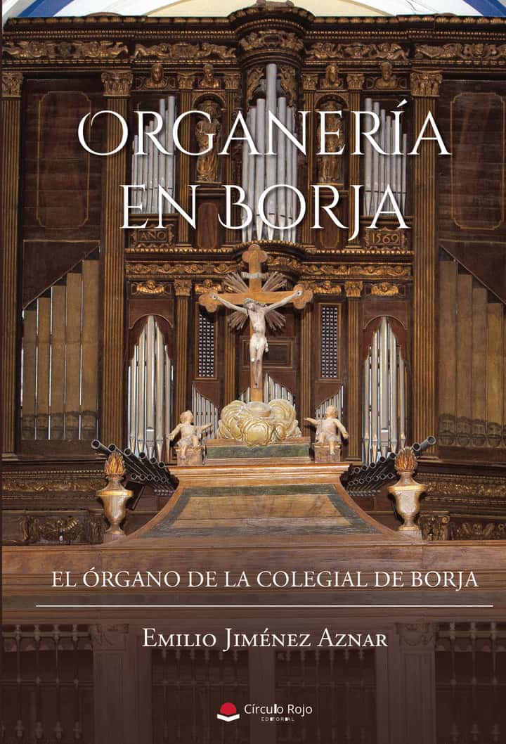 Organería en Borja: El órgano de la Colegial de Borja