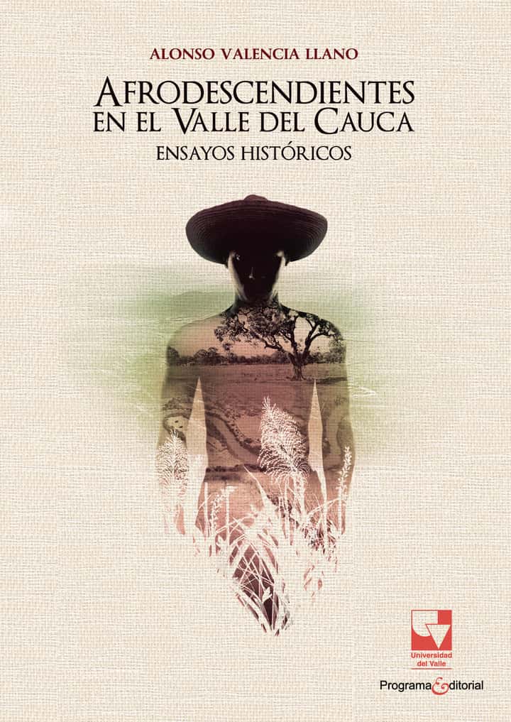 Afrodescendientes en el Valle del Cauca: Ensayos históricos