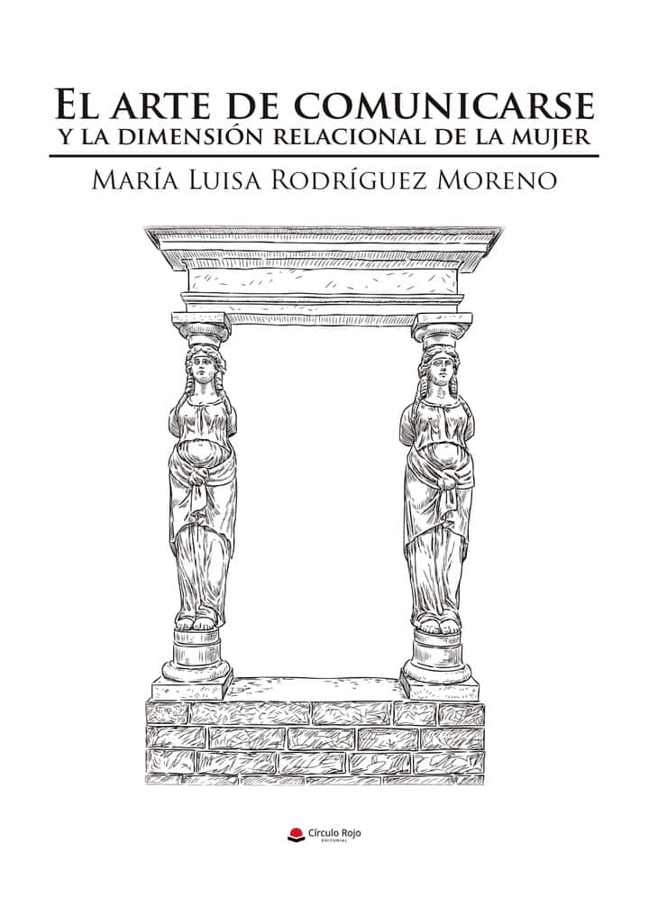 El arte de comunicarse y la dimensión relacional de la mujer
