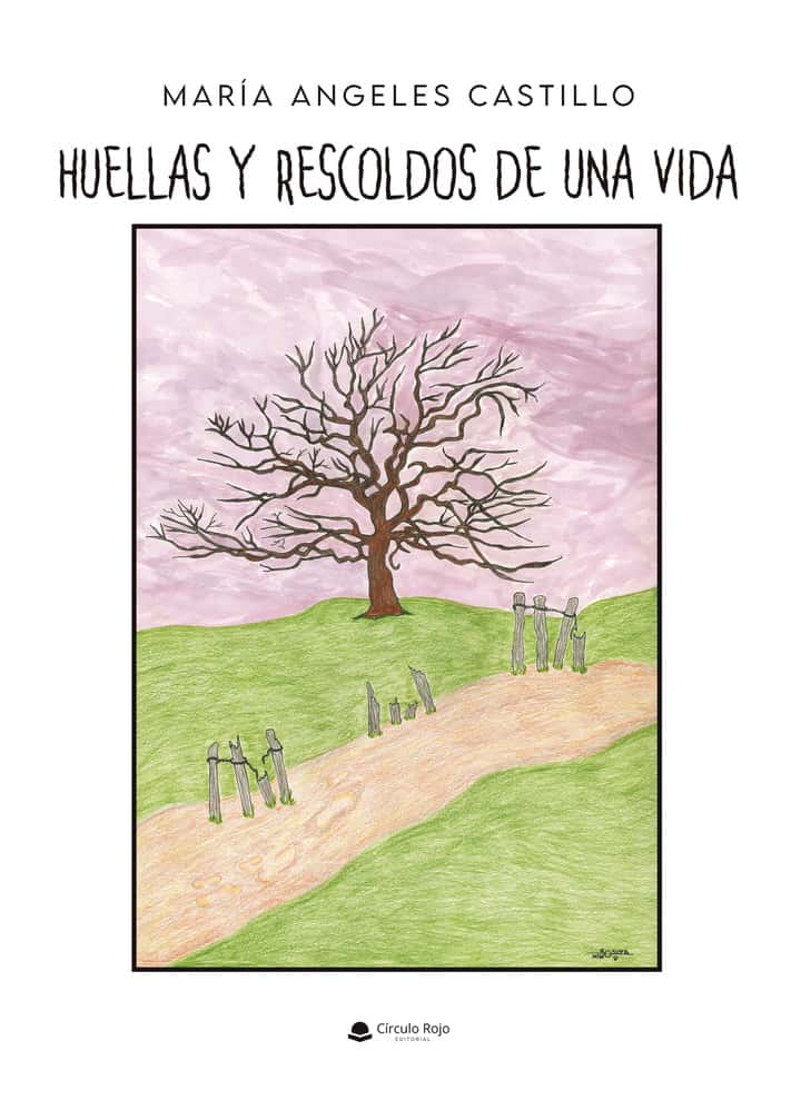 Huellas y rescoldos de una vida
