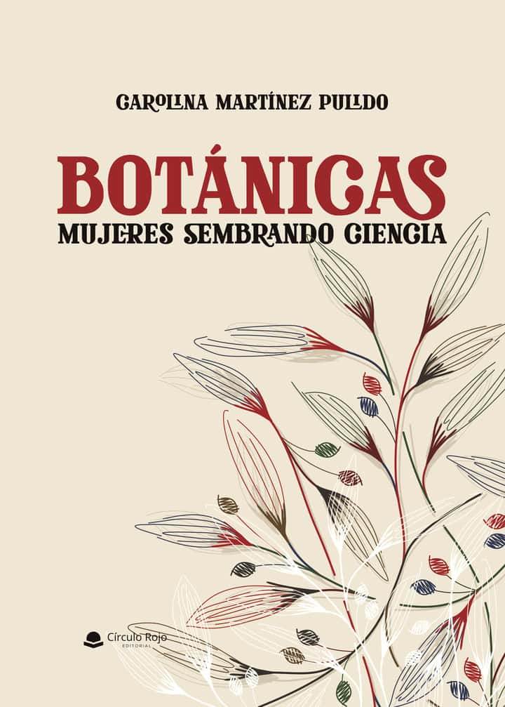 Botánicas: Mujeres sembrando ciencia