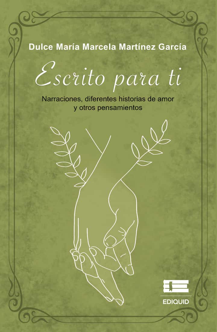 Escrito para ti: Narraciones, diferentes historias de amor y otros pensamientos