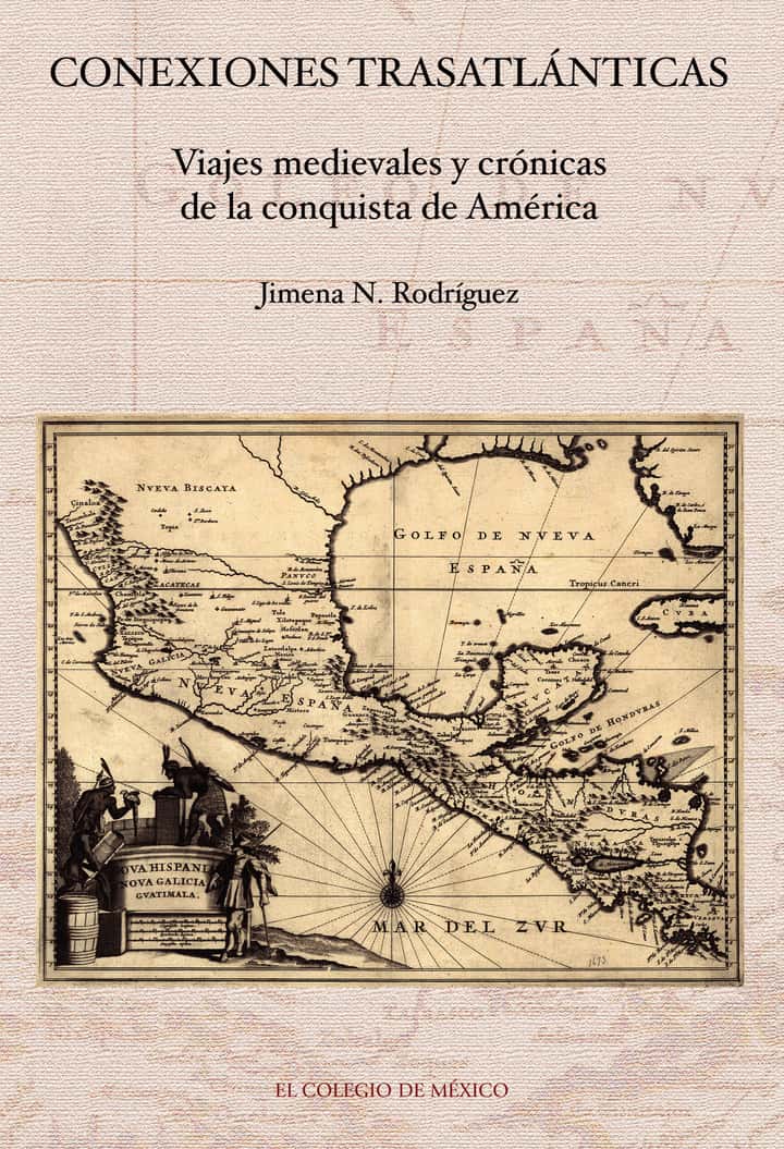 Conexiones trasatlánticas.: Viajes medievales y crónicas de la conquista de América