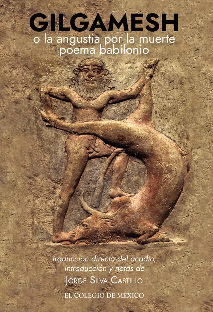 Gilgamesh o la angustia por la muerte: poema babilonio
