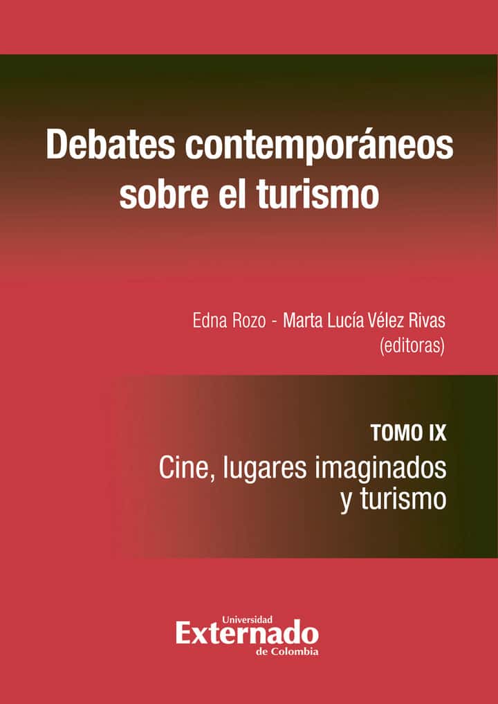 Debates contemporáneos sobre el turismo IX: Cine, lugares imaginados y turismo