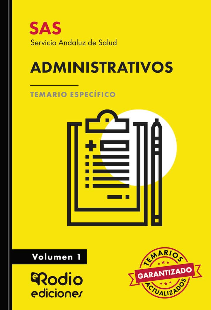 SAS 2024. Administrativos. Temario Específico. Volumen 1. Servicio Andaluz de Salud