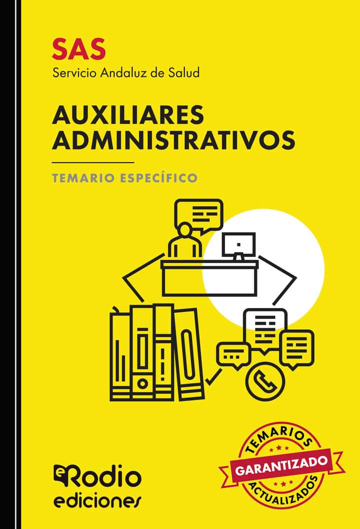 SAS 2024. Auxiliares Administrativos del Servicio Andaluz de Salud. Temario Específico.