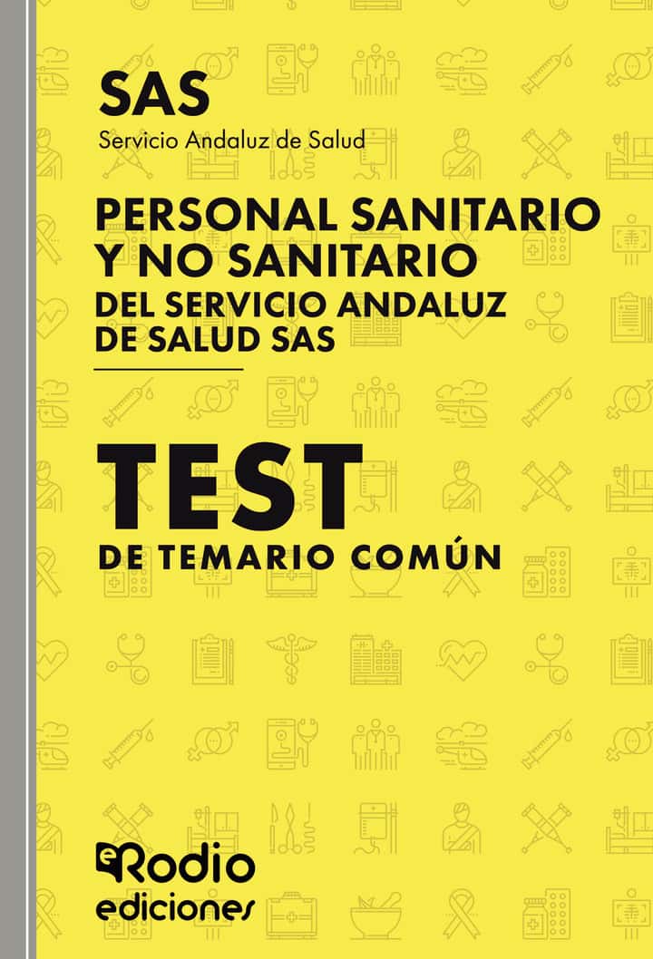 Personal Sanitario y no Sanitario del Servicio Andaluz de Salud. Test de Temario común. SAS 2024