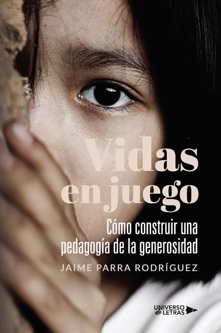 Vidas en juego: Cómo construir una pedagogía de la generosidad