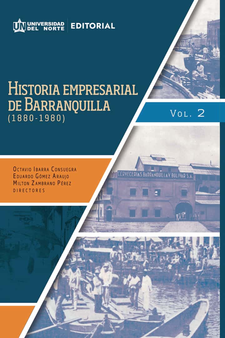 Historia empresarial de Barranquilla (1880-1980): Volumen 2