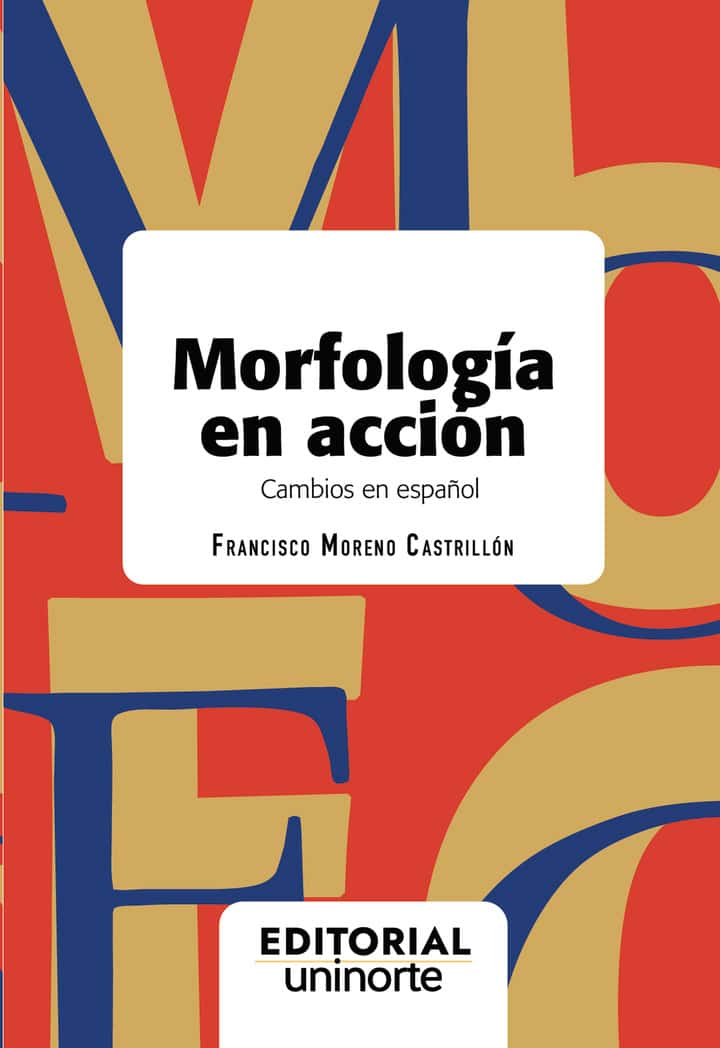 Morfología en acción: Cambios en español