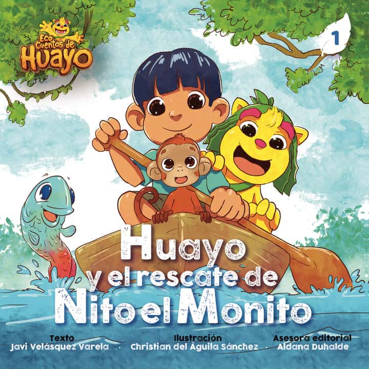 Huayo y el rescate de Nito el monito: Tomo 1