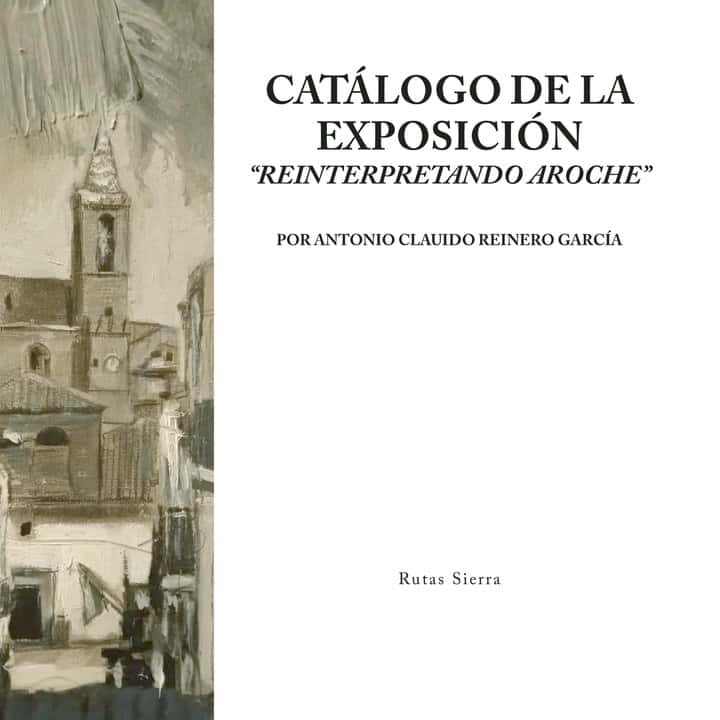 CATÁLOGO DE LA EXPOSICIÓN  “REINTERPRETANDO AROCHE”