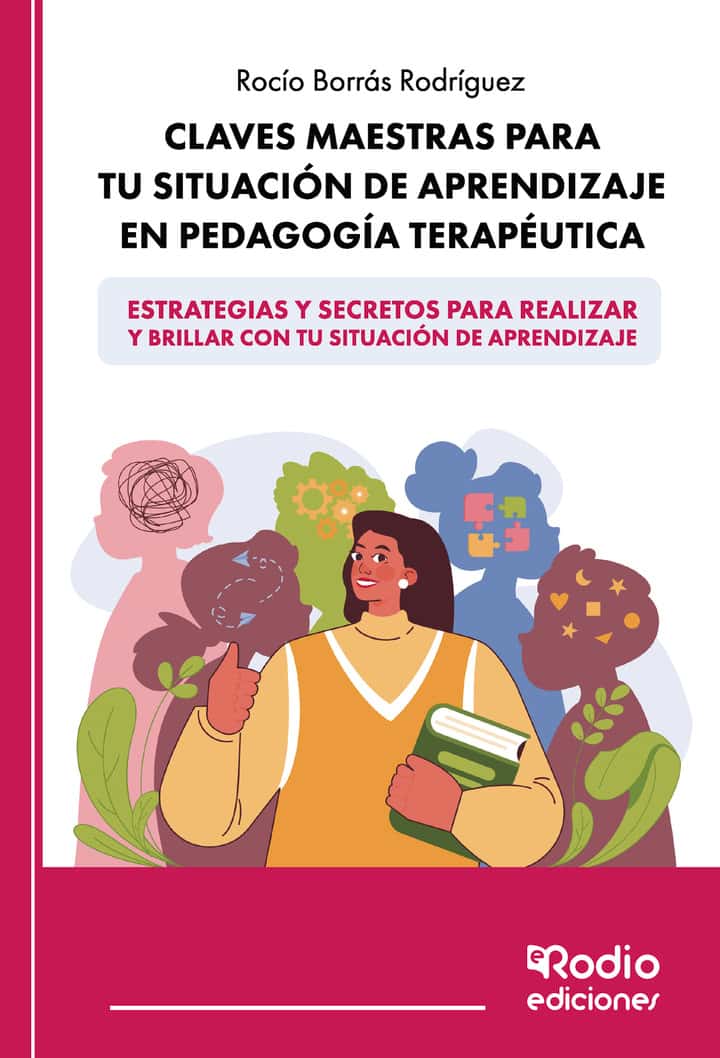 Claves Maestras para tu Situación de Aprendizaje en Pedagogía Terapéutica: Estrategias y secretos para realizar y brillar con tu Situación de Aprendizaje