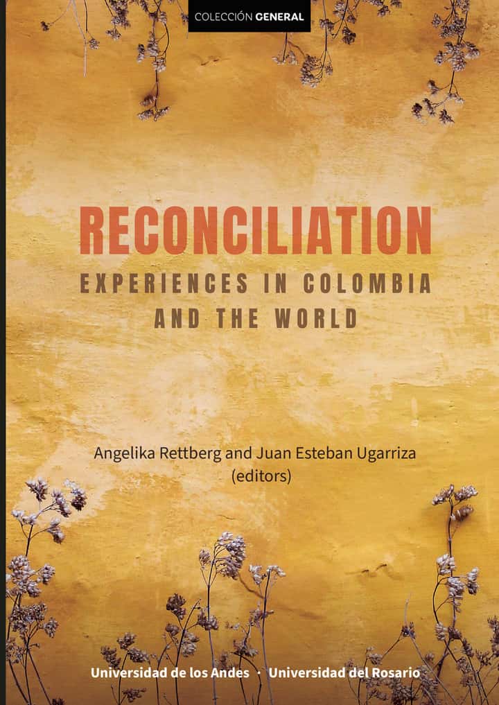 Reconciliation: Experiences in Colombia and the World