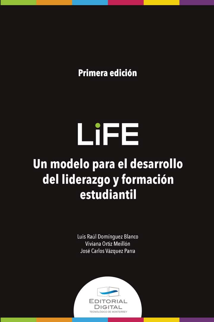 LiFE: Un modelo para el desarrollo del liderazgo y formación estudiantil