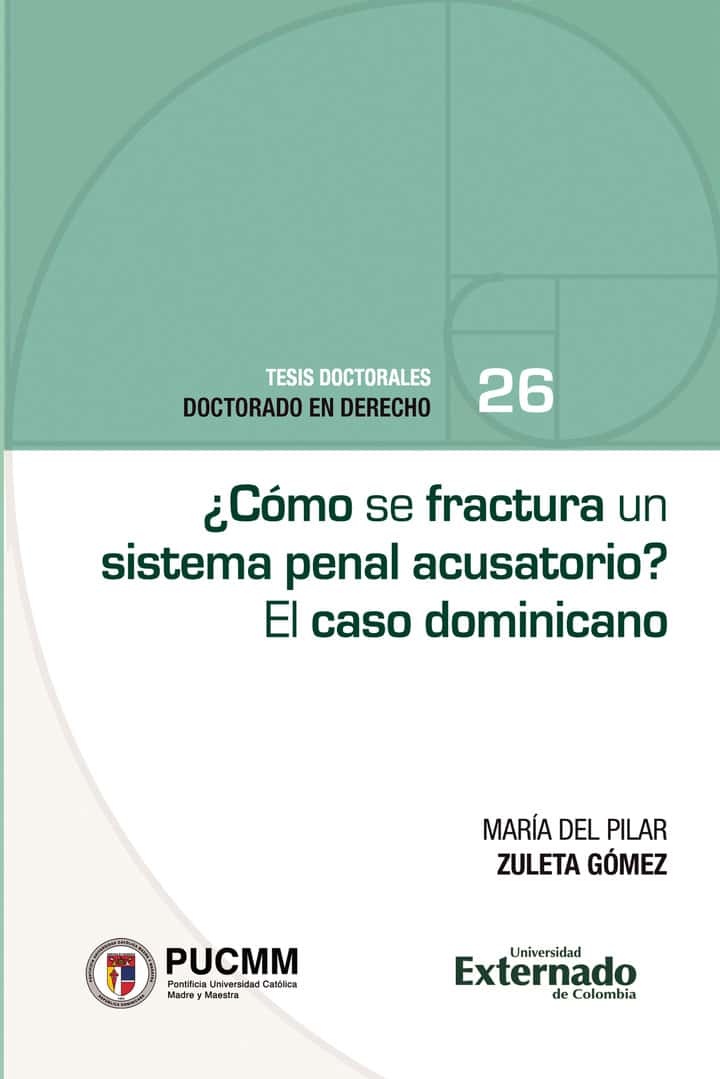 ¿Cómo se fractura un sistema penal acusatorio?: El caso dominicano