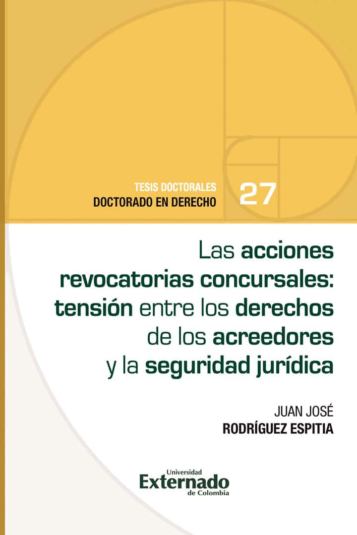 Las acciones revocatorias concursales: tensión entre los derechos de los acreedores y la seguridad jurídica