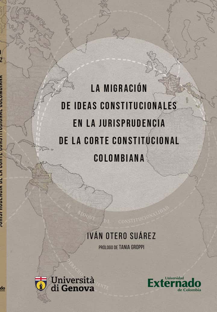 La migración de ideas constitucionales en la jurisprudencia de la corte constitucional colombiana