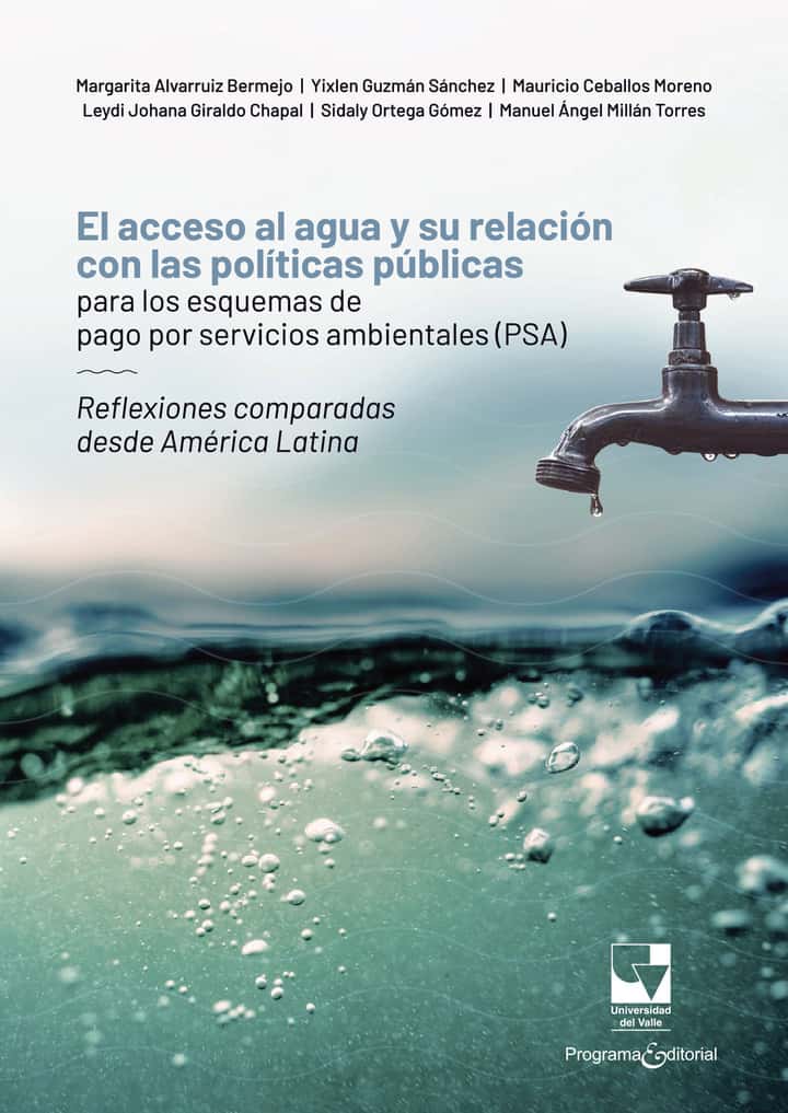 El acceso al agua y su relación con las políticas públicas para los esquemas de pago por servicios ambientales (PSA): Reflexiones comparadas desde América Latina